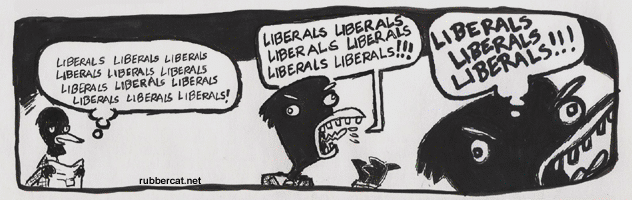 A three-panel black-and white comic strip of a duck reading a newspaper and screaming 'Liberals liberals liberals!!' repeatedly as he becomes progressively more enraged.
